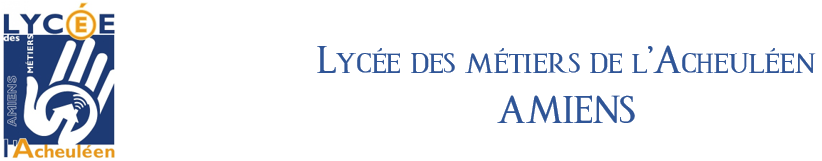 Lycée des métiers de l'Acheuléen AMIENS